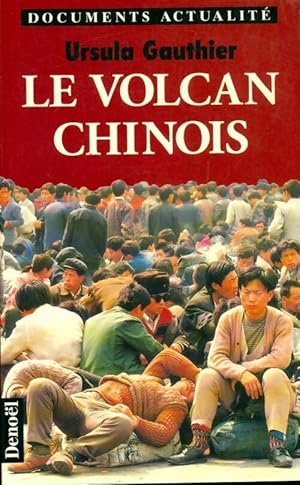 Le volcan chinois - Ursula Gauthier