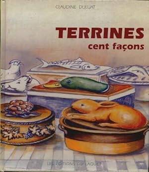 Terrines. Cent façons - Claudine Duluat