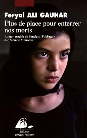 Plus de place pour enterrer nos morts - Feryal Ali Gauhar