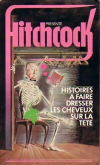 Histoires   faire dresser les cheveux sur la t te - Alfred Hitchcock