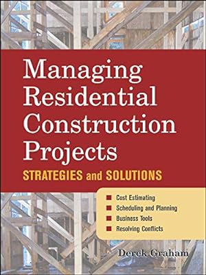 Bild des Verkufers fr Managing Residential Construction Projects: Strategies and Solutions zum Verkauf von Pieuler Store