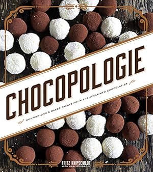 Seller image for Chocopologie: Confections & Baked Treats from the Acclaimed Chocolatier for sale by Pieuler Store