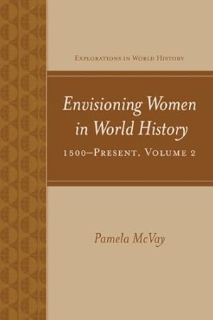 Seller image for Envisioning Women in World History: 1500-Present for sale by Pieuler Store