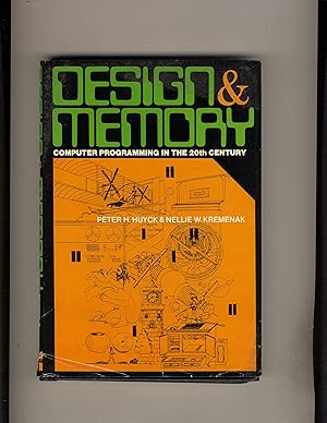 Design and Memory: Computer Programming in the 20th Century: Computer Programming in the Twentiet...