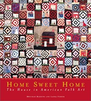 Seller image for Home Sweet Home: The House in American Folk Art for sale by Pieuler Store