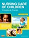Seller image for Nursing Care of Children: Principles and Practice (James, Nursing Care of Children) for sale by Pieuler Store