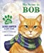 Immagine del venditore per My Name is Bob: An Illustrated Picture Book venduto da Pieuler Store