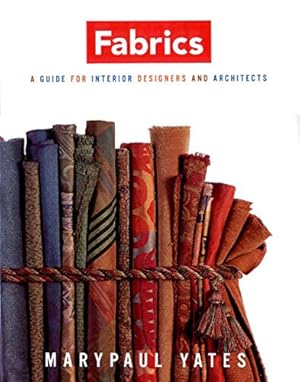 Imagen del vendedor de Fabrics: A Guide for Interior Designers and Architects (Norton Professional Books for Architects & Designers) a la venta por Pieuler Store