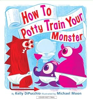 Imagen del vendedor de How to Potty Train Your Monster a la venta por Pieuler Store