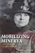 Seller image for Mobilizing Minerva: American Women in the First World War for sale by Pieuler Store