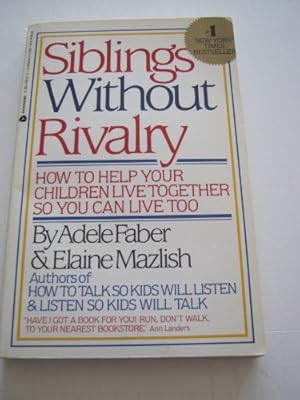 Imagen del vendedor de Siblings Without Rivalry/How to Help Your Children Live Together So You Can Live Too a la venta por Pieuler Store
