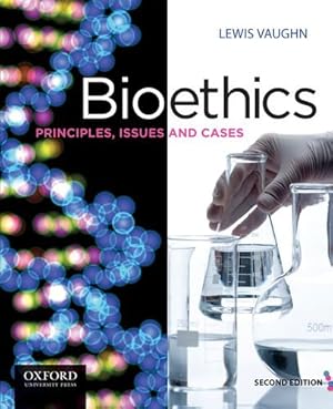 Image du vendeur pour Bioethics: Principles, Issues and Cases, 2nd Edition mis en vente par Pieuler Store