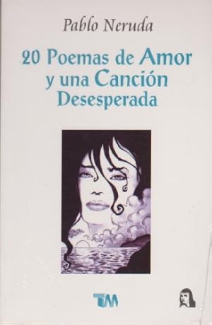 Imagen del vendedor de 20 Poemas de Amor y Una Cancion Desesperada / 20 Poems and a Desperate Song (Spanish Edition) a la venta por Pieuler Store