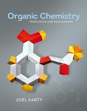 Immagine del venditore per Organic Chemistry: Principles and Mechanisms venduto da Pieuler Store