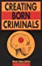 Seller image for Creating Born Criminals for sale by Pieuler Store