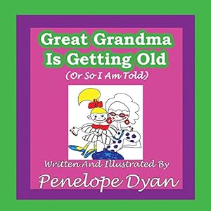 Seller image for Great Grandma Is Getting Old (Or So I Am Told) for sale by Pieuler Store