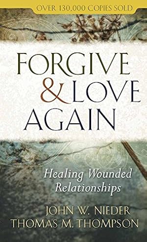 Seller image for Forgive and Love Again: Healing Wounded Relationships for sale by Pieuler Store