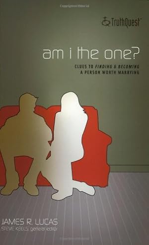 Seller image for Am I the One?: Clues to Finding and Becoming a Person Worth Marrying for sale by Pieuler Store