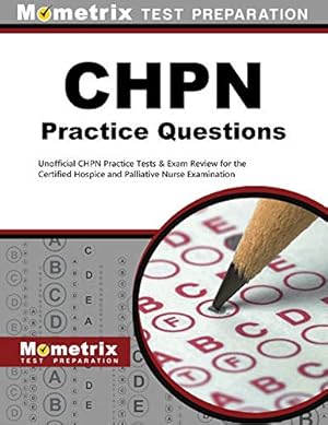 Imagen del vendedor de CHPN Exam Practice Questions: Unofficial CHPN Practice Tests & Review for the Certified Hospice and Palliative Nurse Examination a la venta por Pieuler Store