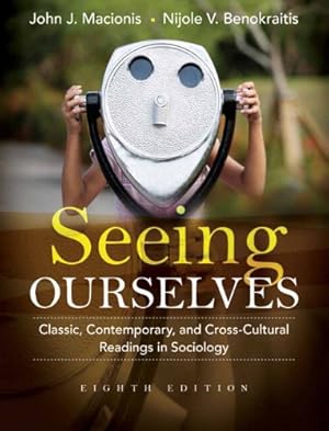 Image du vendeur pour Seeing Ourselves: Classic, Contemporary, and Cross-Cultural Readings in Sociology mis en vente par Pieuler Store