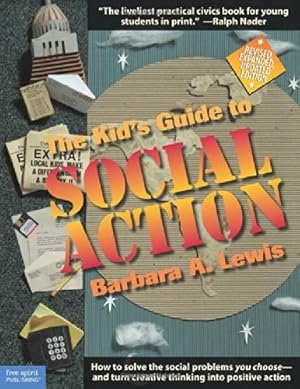Seller image for The Kid's Guide to Social Action: How to Solve the Social Problems You Choose-And Turn Creative Thinking into Positive Action for sale by Pieuler Store