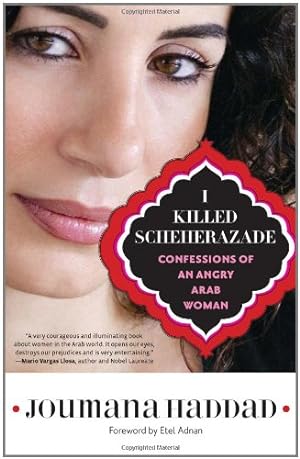 Seller image for I Killed Scheherazade: Confessions of an Angry Arab Woman for sale by Pieuler Store
