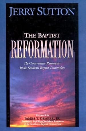 Bild des Verkufers fr The Baptist Reformation: The Conservative Resurgence in the Southern Baptist Convention zum Verkauf von Pieuler Store