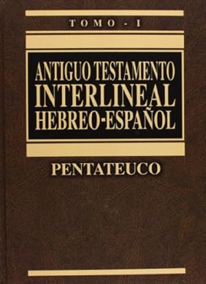 Imagen del vendedor de Antiguo Testamento interlineal Hebreo-Espa?ol Vol. 1: Pentateuco (1) (Spanish Edition) a la venta por Pieuler Store