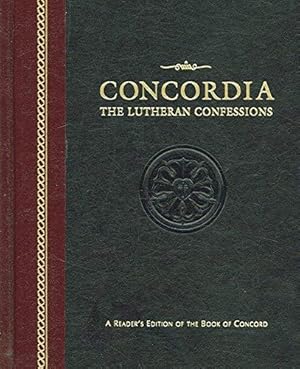 Seller image for Concordia: The Lutheran Confessions--A Readers Edition of the Book of Concord for sale by Pieuler Store