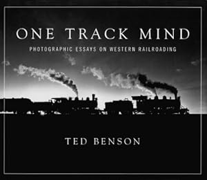Seller image for One Track Mind: Photographic Essays on Western Railroading (Masters of Railroad Photography) for sale by Pieuler Store