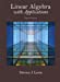Image du vendeur pour Linear Algebra with Applications (9th Edition) (Featured Titles for Linear Algebra (Introductory)) mis en vente par Pieuler Store