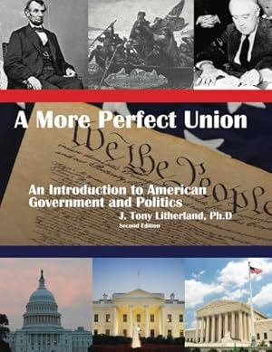 Bild des Verkufers fr A More Perfect Union: An Introduction to American Government and Politics zum Verkauf von Pieuler Store