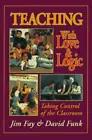 Seller image for Teaching With Love & Logic: Taking Control of the Classroom for sale by Pieuler Store