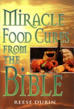 Seller image for Miracle Food Cures from the Bible for sale by Pieuler Store