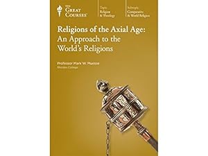 Bild des Verkufers fr The Great Courses: Religions of the Axial Age: An Approach to the World's Religions zum Verkauf von Pieuler Store
