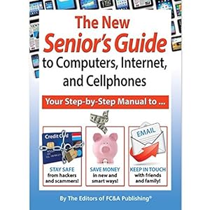 Immagine del venditore per The New Seniors Guide to Computers, Internet, and Cellphones venduto da Pieuler Store