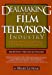 Seller image for Dealmaking in the Film & Television Industry: From Negotiations to Final Contracts, 3rd Ed. for sale by Pieuler Store