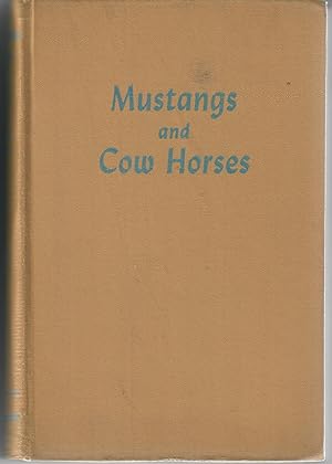 Image du vendeur pour Mustangs and Cow Horses mis en vente par Robin Bledsoe, Bookseller (ABAA)