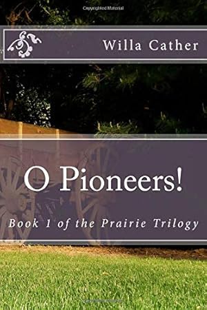 Seller image for O Pioneers! (Prairie Trilogy) (Volume 1) for sale by Pieuler Store
