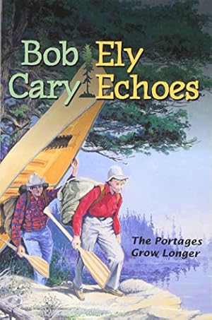 Seller image for Ely Echoes: The Portages Grow Longer (Minnesota) for sale by Pieuler Store