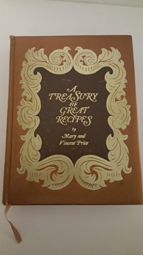 Seller image for A Treasury of Great Recipes: Famous Specialties of the World's Foremost Restaurants Adapted for the American Kitchen for sale by Pieuler Store