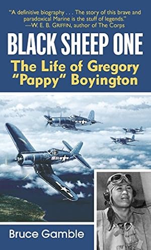 Image du vendeur pour Black Sheep One: The Life of Gregory "Pappy" Boyington mis en vente par Pieuler Store