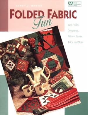 Immagine del venditore per Folded Fabric Fun: Easy Folded Ornaments, Potholders, Pillows, Purses, Totes, and More. venduto da Pieuler Store