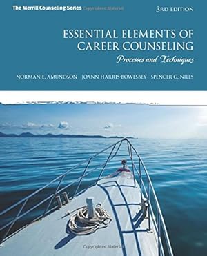 Seller image for Essential Elements of Career Counseling: Processes and Techniques (3rd Edition) (The Merrill Counseling Series) for sale by Pieuler Store