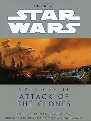 Seller image for The Art of Star Wars, Episode II - Attack of the Clones for sale by Pieuler Store