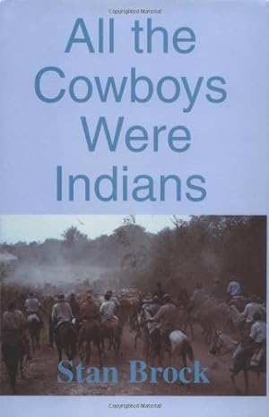 Image du vendeur pour All the Cowboys Were Indians mis en vente par Pieuler Store