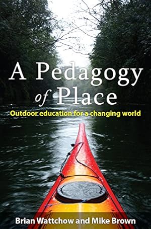 Seller image for A Pedagogy of Place: Outdoor Education for a Changing World for sale by Pieuler Store