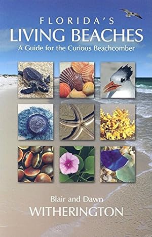 Seller image for Florida's Living Beaches: A Guide for the Curious Beachcomber for sale by Pieuler Store