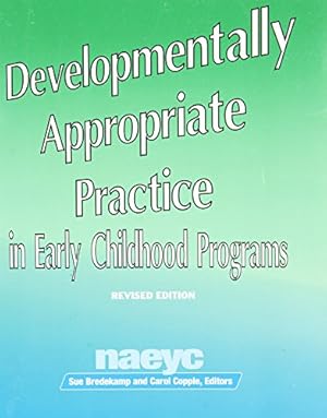 Seller image for Developmentally Appropriate Practice in Early Childhood Programs (N.A.E.Y.C. Series #234) for sale by Pieuler Store
