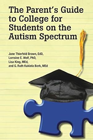 Seller image for The Parent's Guide to College for Students on the Autism Spectrum for sale by Pieuler Store